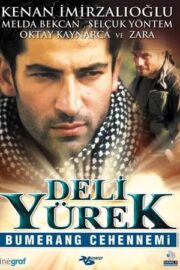 Deli Yürek: Bumerang Cehennemi